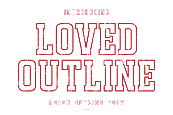 Loved Outline: A Bold Slab Serif Font for Marketers and Creators