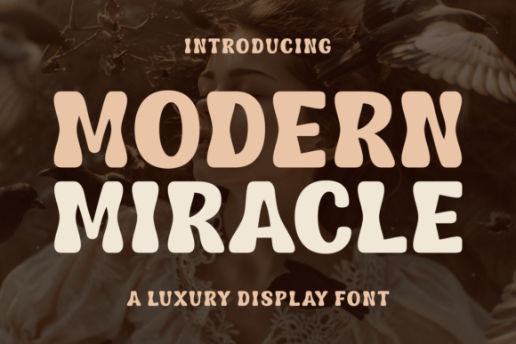 Modern Miracle Review: A Bold Display Font for Retro-Luxe Branding