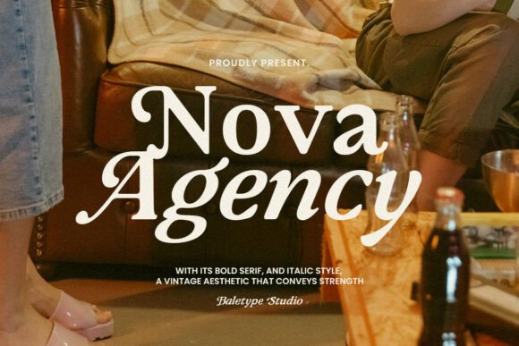 Nova Agency: A Retro Serif Font That Brings Warmth to Editorial Design