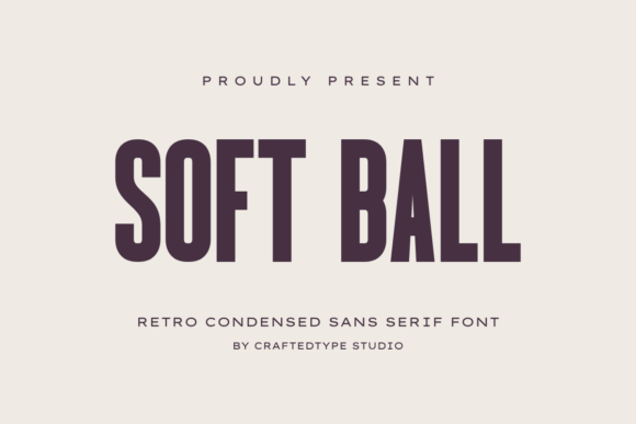 Soft Ball: A Retro Condensed Sans Serif Font for Crafters
